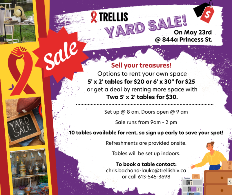 Yard Sale May 23rd 2026 at Trellis HIV and Community Care. Location 844a Princess St.
